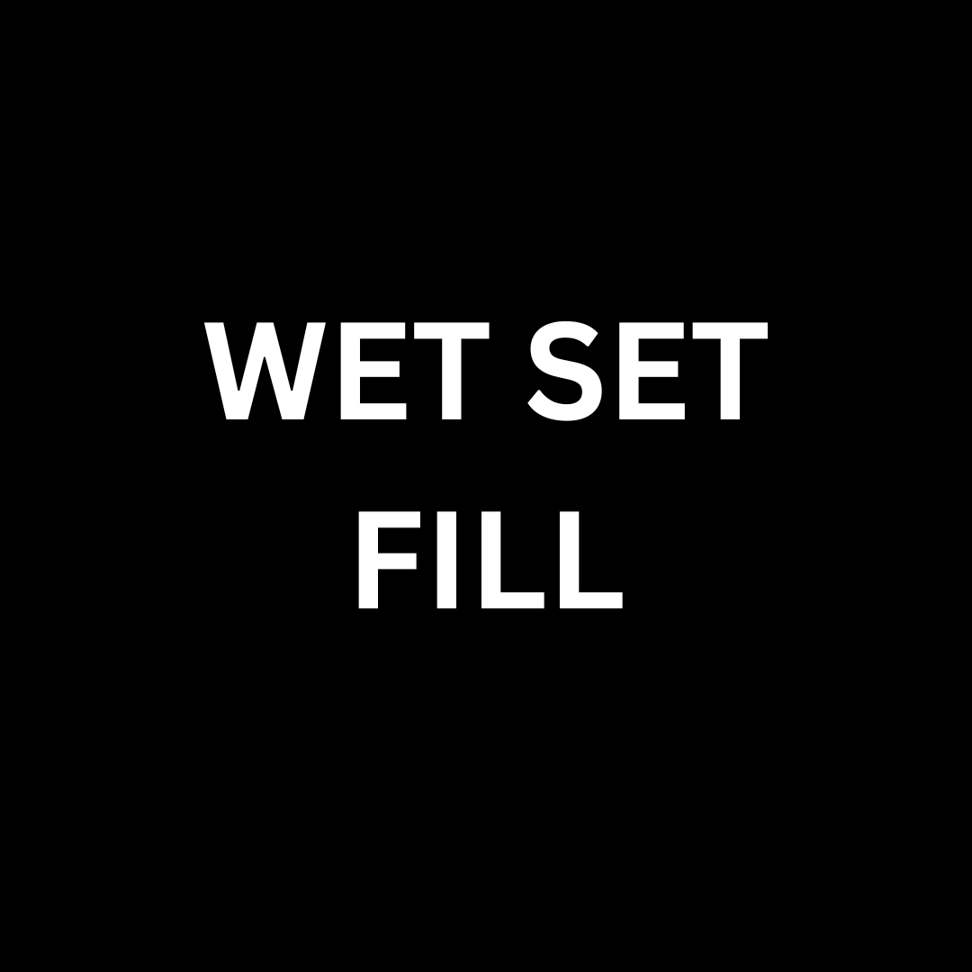 Wet Set Fill